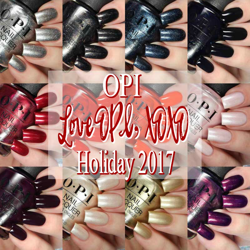 OPI Love OPI, XOXO Holiday 2017 Collection Swatches and Review