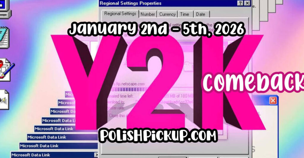 Polish Pickup January 2026 | Y2K Comeback